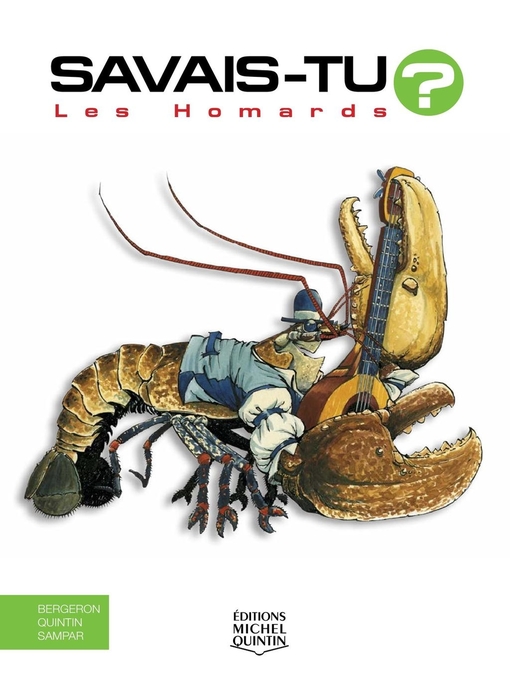 Title details for Savais-tu?--En couleurs 17--Les Homards by Alain M. Bergeron - Available
